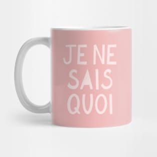 Je Ne Sais Quoi (I Don't Know What) French Pink Hand Lettering Mug